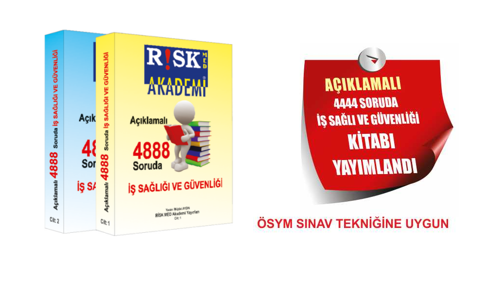Açıklamalı 4888 Soruda İş Sağlığı ve Güvenliği Kitabı